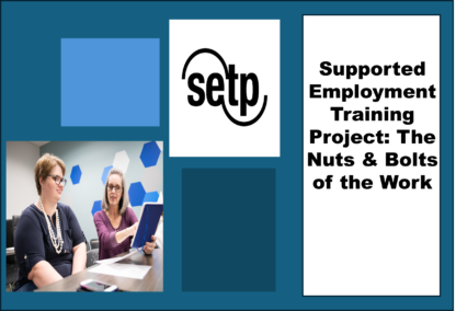 Supported Employment Training Project: The Nuts & Bolts of the Work